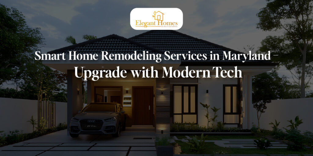 Smart home remodeling services in Maryland